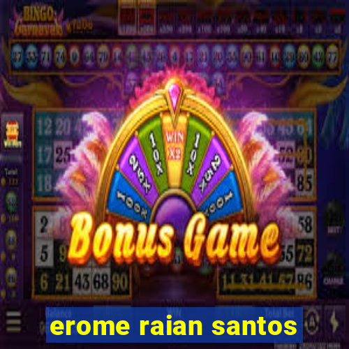 erome raian santos